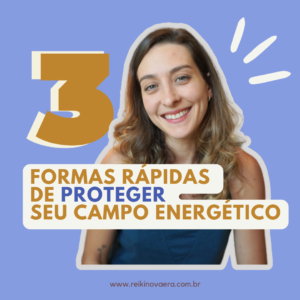 3 formas RÁPIDAS de proteger seu campo energético