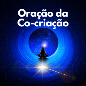 Oração da Co-Criação – por Kryon